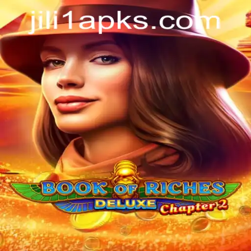 Exploring Book of Riches Deluxe Chapter 2 and Jili1 com APK